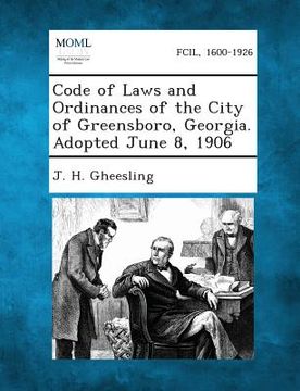 portada Code of Laws and Ordinances of the City of Greensboro, Georgia. Adopted June 8, 1906 (en Inglés)