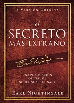 Libro El Secreto más Extraño De Earl Nightingale - Buscalibre
