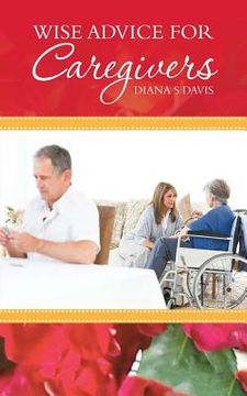 portada Wise Advice for Caregivers (in English)