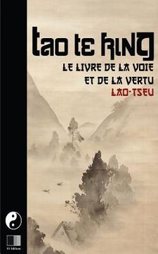 portada Tao Te King. Le livre de la Voie et de la Vertue. (en Francés)