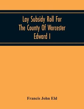 portada Lay Subsidy Roll For The County Of Worcester Edward I (en Inglés)
