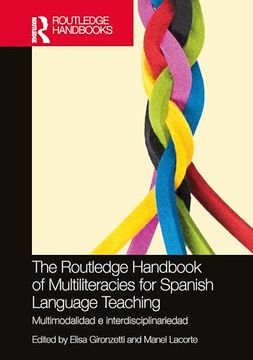portada The Routledge Handbook of Multiliteracies for Spanish Language Teaching: Multimodalidad e Interdisciplinariedad