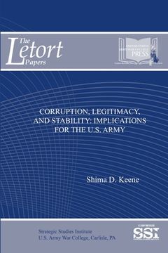 portada Corruption, Legitimacy, and Stability: Implications for the U. St Army (en Inglés)