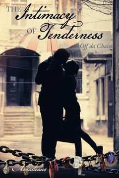 portada The Intimacy of Tenderness: Off da Chain (in English)