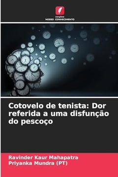 portada Cotovelo de Tenista: Dor Referida a uma Disfunção do Pescoço (in Portuguese)
