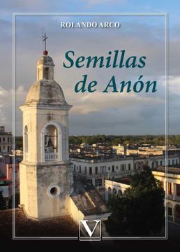 portada Semillas de Anón: 1 (Serie Biblioteca Cubana) (in Spanish)
