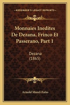 portada Monnaies Inedites De Dezana, Frinco Et Passerano, Part 1: Dezana (1865) (en Francés)