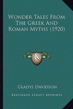 portada wonder tales from the greek and roman myths (1920) (en Inglés)