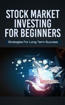 portada Stock Market Investing For Beginners: Strategies For Long Term Success (en Inglés)