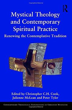 portada Mystical Theology and Contemporary Spiritual Practice: Renewing the Contemplative Tradition