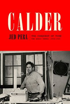 portada Calder: The Conquest of Time: The Early Years: 1898-1940 