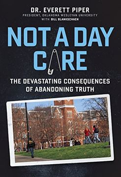 portada Not a Day Care: The Devastating Consequences of Abandoning Truth