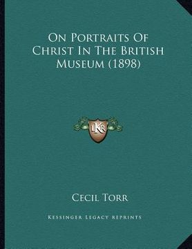 portada on portraits of christ in the british museum (1898) (en Inglés)