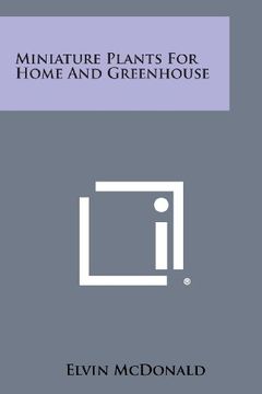 portada Miniature Plants for Home and Greenhouse