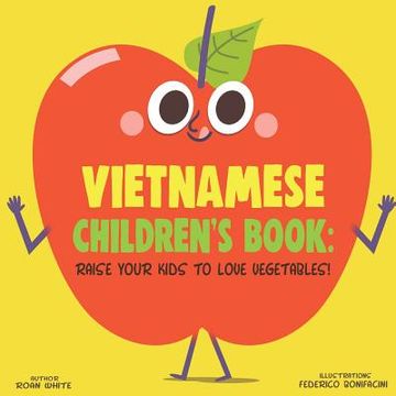 portada Vietnamese Children's Book: Raise Your Kids to Love Vegetables! (en Inglés)