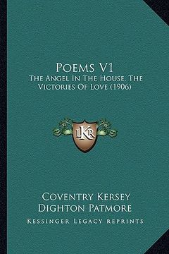 portada poems v1: the angel in the house, the victories of love (1906) (in English)