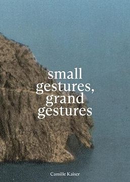 portada Small Gestures, Grand Gestures