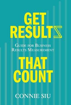 portada Get Results that Count: Guide for Business Results Measurement (en Inglés)