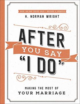 portada After you say "i Do": Making the Most of Your Marriage (en Inglés)