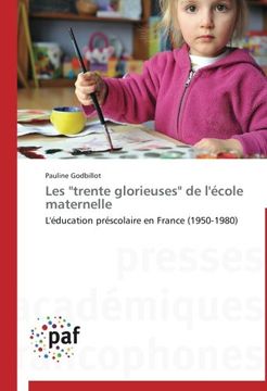 portada Les "Trente Glorieuses" de L'Ecole Maternelle