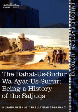 portada The Rahat-Us-Sudur wa Ayat-Us-Surur: Being a History of the Saljuqs (in English)