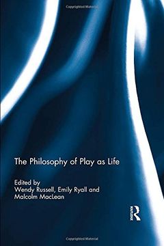 portada The Philosophy of Play as Life (en Inglés)