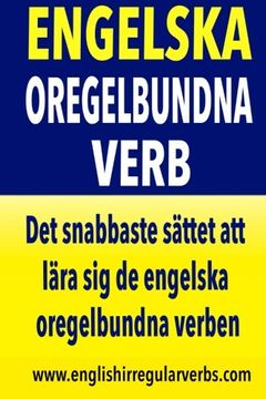 portada Engelska Oregelbundna Verb: Det snabbaste sättet att lära sig de engelska oregelbundna verben! (Black & White version) (Swedish Edition)