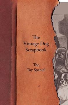 portada the vintage dog scrapbook - the toy spaniel (en Inglés)
