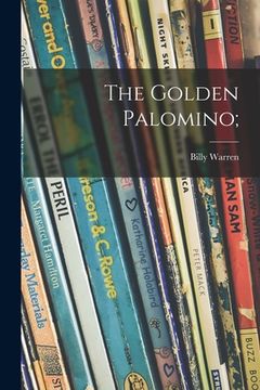 portada The Golden Palomino; (in English)