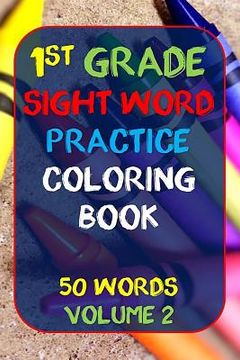 portada 1st Grade Sight Word Practice: Coloring Book 50 Words Volume 2