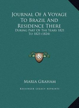 portada journal of a voyage to brazil and residence there: during part of the years 1821 to 1823 (1824) (en Inglés)