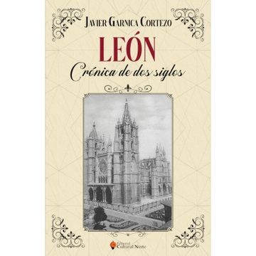 portada León, Crónica de dos Siglos