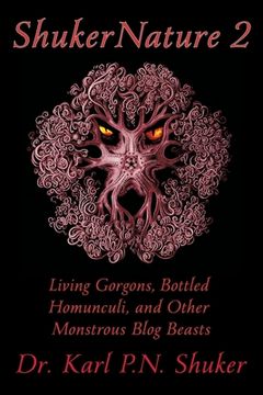 portada ShukerNature (Book 2): Living Gorgons, Bottled Homunculi, and Other Monstrous Blog Beasts (en Inglés)
