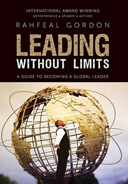 portada Leading Without Limits: A Guide to Becoming a Global Leader (en Inglés)