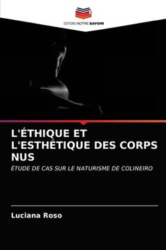 portada L'Éthique Et l'Esthétique Des Corps Nus (en Francés)