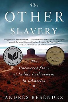 portada The Other Slavery: The Uncovered Story of Indian Enslavement in America (in English)