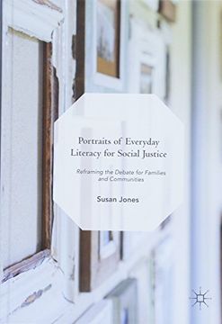 portada Portraits of Everyday Literacy for Social Justice: Reframing the Debate for Families and Communities