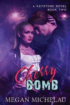 portada Cherry Bomb: A Keystone Novel, Book Two (en Inglés)