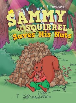 portada Sammy the Squirrel Saves His Nuts (en Inglés)