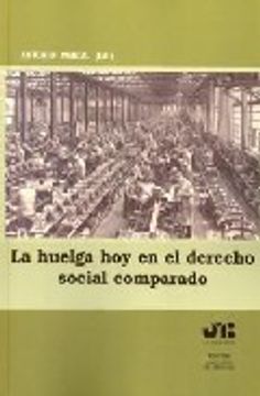 portada La Huelga hoy en el Derecho Social Comparado. (in Spanish)