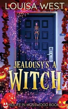 portada Jealousy'S a Witch: A Paranormal Women'S Fiction Romance Novel (Mosswood #2) (2) (Midlife in Mosswood) 