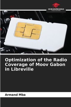 portada Optimization of the Radio Coverage of Moov Gabon in Libreville (en Inglés)