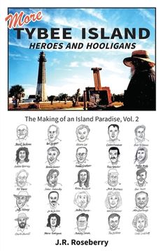 portada More Tybee Island Heroes and Hooligans; The Making of an Island Paradise, Vol. 2 (in English)