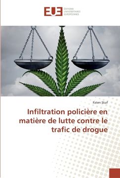portada Infiltration policière en matière de lutte contre le trafic de drogue (en Francés)