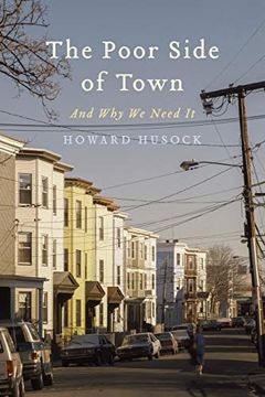 portada The Poor Side of Town: And why we Need it (en Inglés)