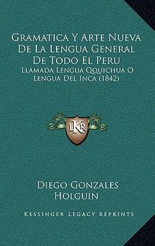 portada Gramatica y Arte Nueva de la Lengua General de Todo el Peru: Llamada Lengua Qquichua o Lengua del Inca (1842)