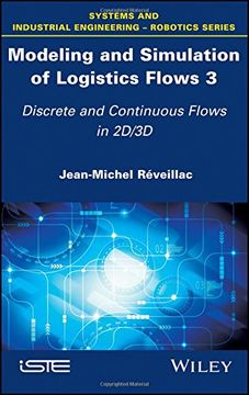 portada Modeling and Simulation of Logistics Flows 3: Discrete and Continuous Flows in 2d/3D (in English)