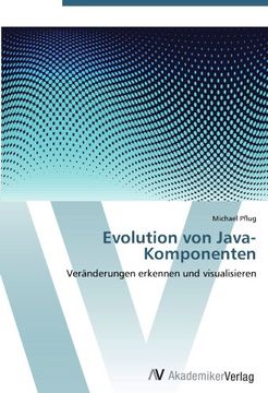 portada Evolution von Java-Komponenten: Veränderungen erkennen und visualisieren