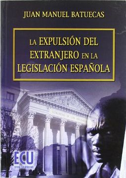 portada La expulsión del extranjero en la legislación española (in Spanish)