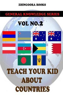 portada Teach Your Kids About Countries [Vol2] (en Inglés)